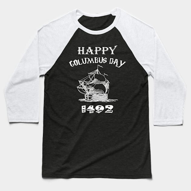 happy columbus day Baseball T-Shirt by Get Yours